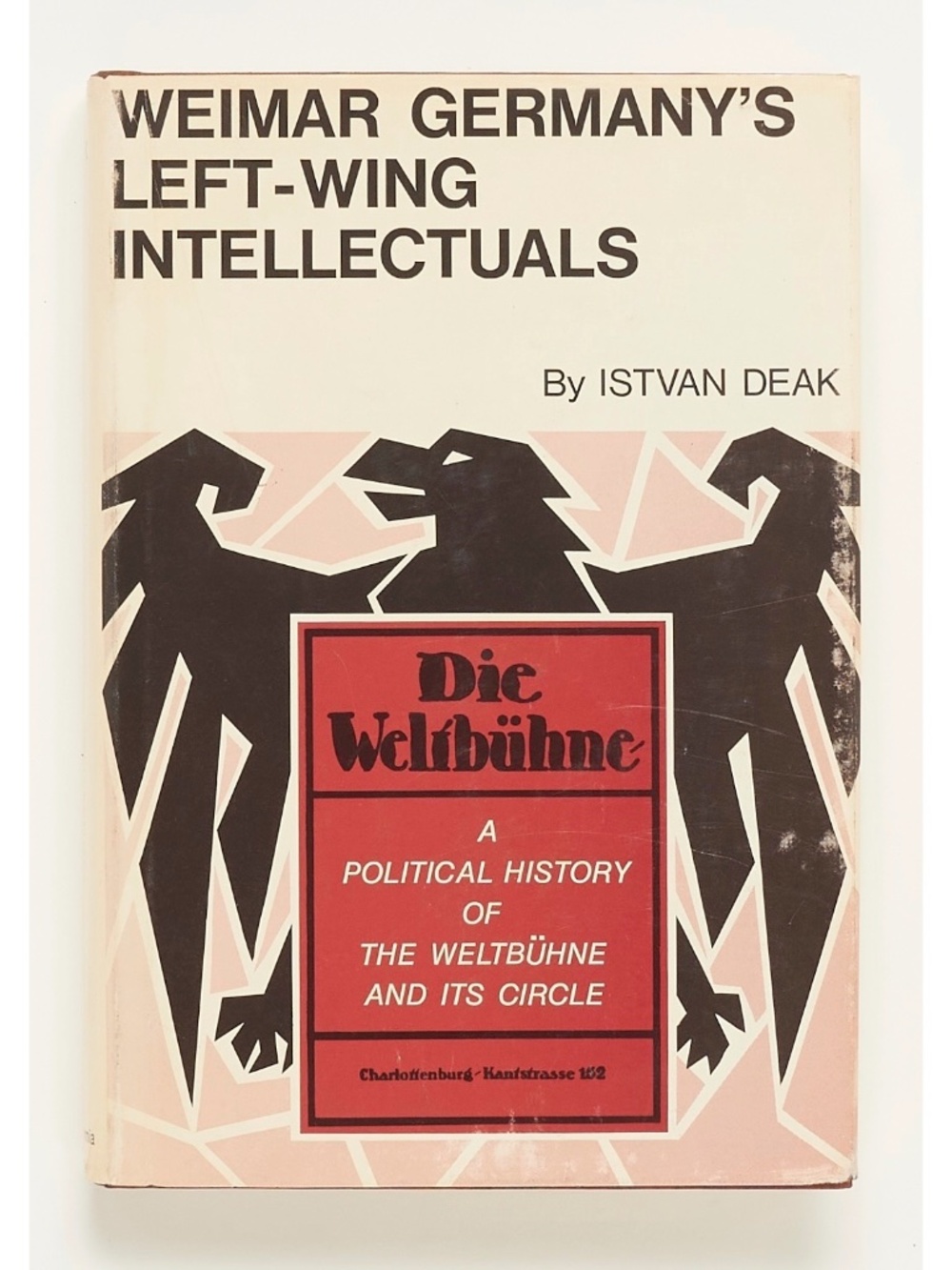 Weimar Germany's Left-Wing Intellectuals INSCRIBED by Deak Istvan